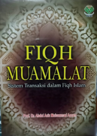 Image of FIQH MUAMALAT: Sistem Transaksi dalam Fiqh Islam