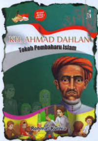 Image of KH. AHMAD DAHLAN: Tokoh Pembaharu Islam