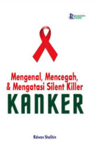 Image of Mengenal, Mencegah, & Mengatasi Silent Killer KANKER