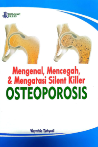 Image of Mengenal, Mencegah, & Mengatasi Silent Killer OSTEOPOROSIS