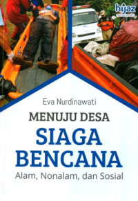Image of MENUJU DESA SIAGA BENCANA: Alam, Nonalam, dan Sosial
