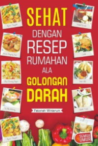 Image of SEHAT DENGAN RESEP RUMAHAN ALA GOLONGAN DARAH