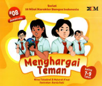 Image of Serial 18 Nilai Karakter Bangsa Indonesia: Menghargai Teman