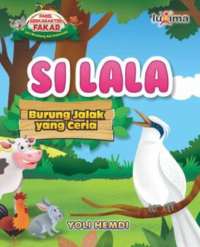 Image of SI LALA: Burung Jalak yang Ceria