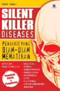 Image of SILENT KILLER DISEASES: PENYAKIT YANG DIAM-DIAM MEMATIKAN